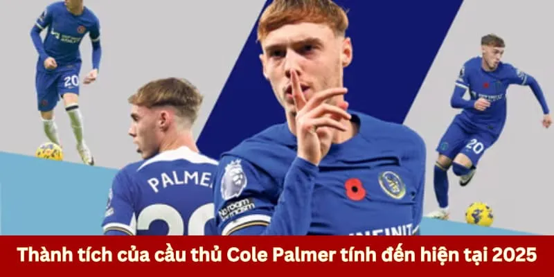 Cầu Thủ Cole Palmer - Phong Độ Hiện Tại Của Ngôi Sao #1 Anh 3 Thành tích sáng giá của cầu thủ Cole Palmer