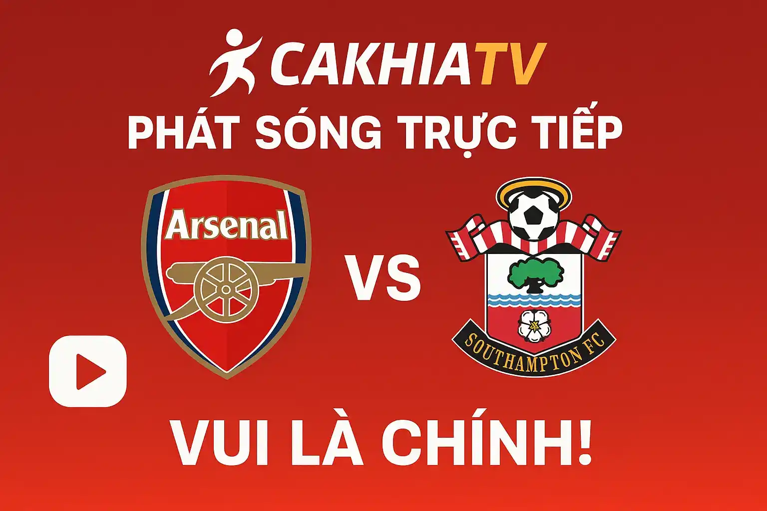 Southampton vs Arsenal - Soi kèo bóng đá 22:00 - 25/5/2025 4 CakhiaTV phát sóng trực tiếp trận Arsenal vs Southampton – Vui là chính!