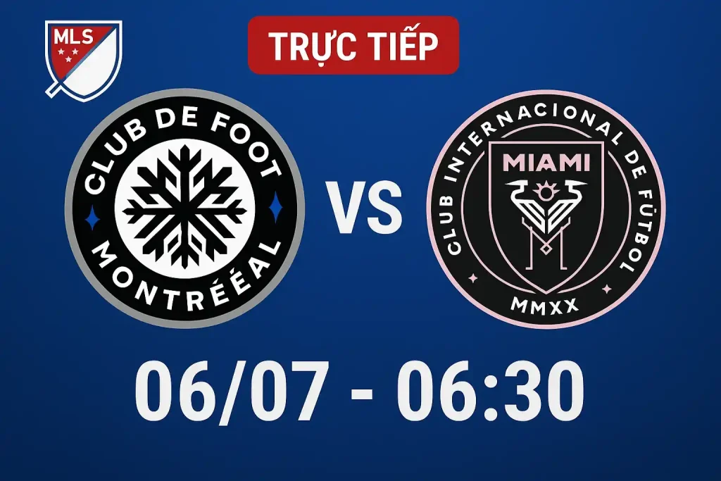Link trực tiếp CF Montreal vs Inter Miami 06/07 - 06:30 1 Link trực tiếp CF Montreal vs Inter Miami 06/07 - 06:30