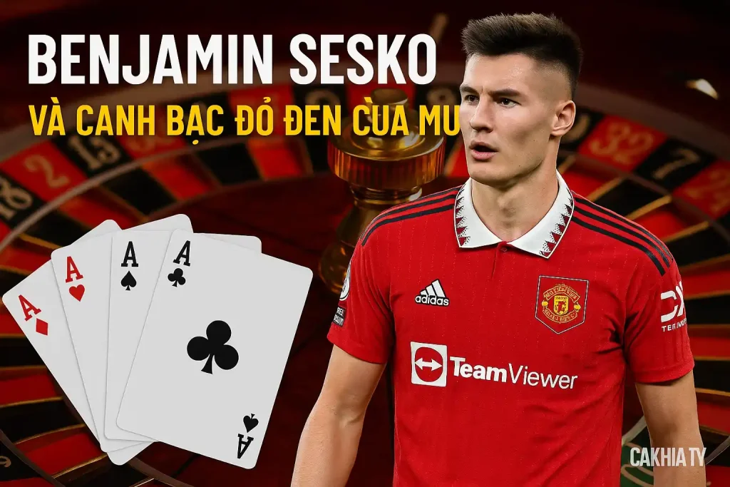 Benjamin Sesko và canh bạc đỏ đen của MU – CakhiaTV 1 Benjamin Sesko và canh bạc đỏ đen của MU – CakhiaTV