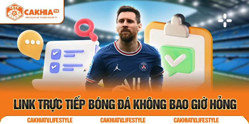 Trực tiếp bóng đá tại CakhiaTV – Mượt mà như mộng đẹp 2025 6 Link trực tiếp bóng đá không bao giờ hỏng