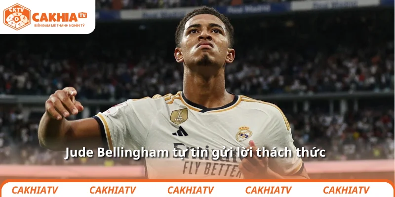 Jude Bellingham “đá xoáy” Barca trước đại chiến El Clasico 2 Jude Bellingham tự tin gửi lời thách thức