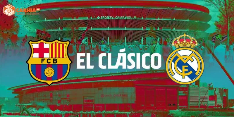 Nhận định Real Madrid vs Barcelona - Đại Chiến El Clásico Ngày 26/10 3 Nhận định chi tiết về tình hình lực lượng 2 đội bóng