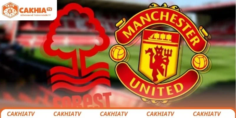 Nottingham Forest vs Manchester United - Quỷ Đỏ Khẳng Định Lại Vị Thế Top Đầu 1 Nottingham Forest vs MU