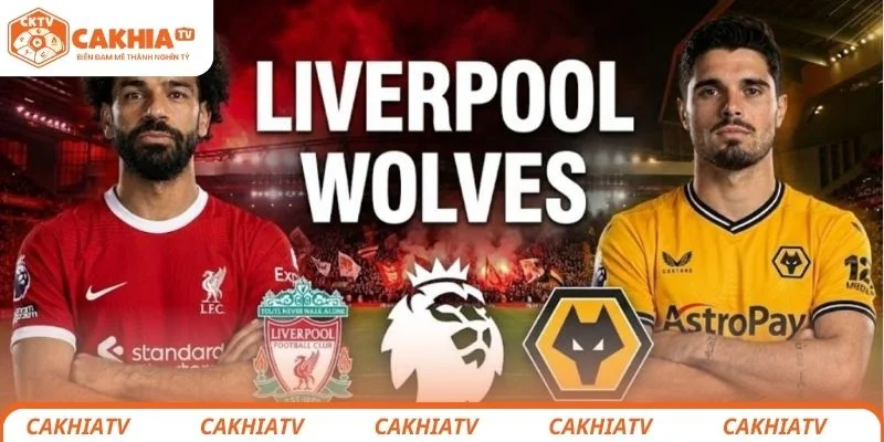 Liverpool Vs Wolverhampton - Chủ Nhà Áp Đảo Cuộc Chơi 2 Thông tin tổng quan về trận đấu giữa Liverpool vs Wolverhampton