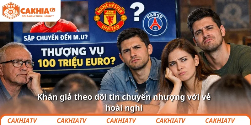Tottenham lên kế hoạch giải cứu Zirkzee đầy mỉa mai 4 Khán giả theo dõi tin chuyển nhượng với vẻ hoài nghi
