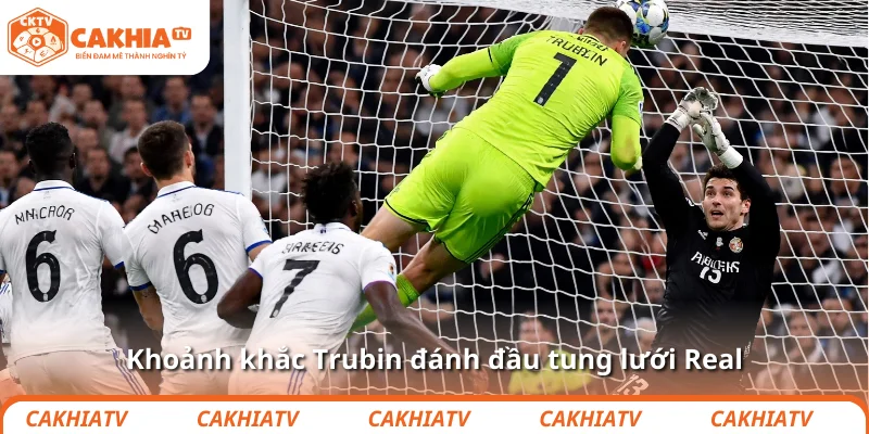 Thủ môn Anatoliy Trubin ghi bàn kéo Benfica hồi sinh 3 Khoảnh khắc Trubin đánh đầu tung lưới Real