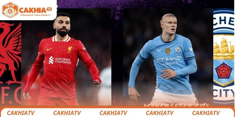 Liverpool Vs Manchester City - Khao Khát Giành 3 Điểm Từ 2 Đội 2 Thông tin sơ lược về trận đấu giữa Liverpool vs Manchester City