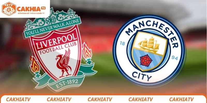 Liverpool Vs Manchester City - Khao Khát Giành 3 Điểm Từ 2 Đội 1 Liverpool vs Manchester City