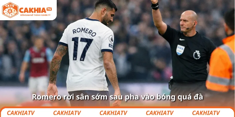 Romero lại nhận thẻ đỏ, Tottenham tiếp tục trả giá 2 Romero rời sân sớm sau pha vào bóng quá đà