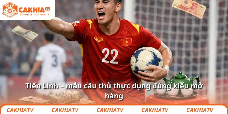Tết Nguyên đán 2026: cầu thủ Việt nào hợp xông nhà? 3 Tiến Linh – mẫu cầu thủ thực dụng đúng kiểu mở hàng