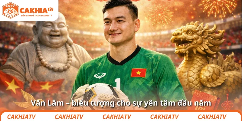 Tết Nguyên đán 2026: cầu thủ Việt nào hợp xông nhà? 4 Văn Lâm – biểu tượng cho sự yên tâm đầu năm