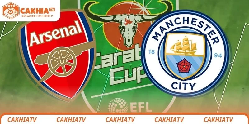 Arsenal vs Man City - Nhà Vô Địch Carabao Cup Sẽ Gọi Tên Ai? 1 Arsenal vs Man City