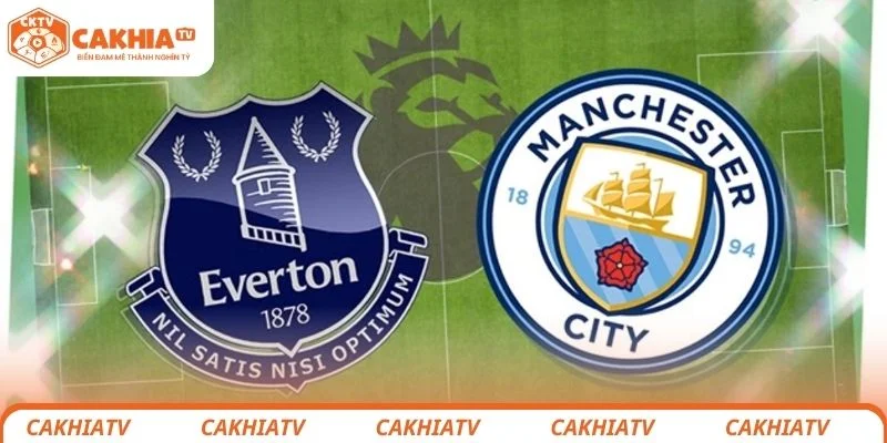 Everton vs Manchester City - Cơ Hội Lên Top 1 Của The Citizens 1 Everton vs Manchester City