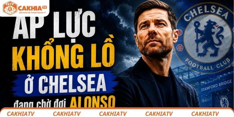 Xabi Alonso Làm HLV Chelsea, Mở Ra Kỷ Nguyên Mới Tại Stamford Bridge 4 Áp lực khổng lồ trên vai Xabi Alonso