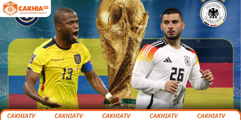 Ecuador vs Đức Đại Chiến Bảng E Hứa Hẹn Bùng Nổ Cảm Xúc 3 Nhận định chi tiết tình hình lực lượng 2 đội Ecuador vs Đức