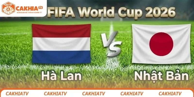 Thông tin sơ lược về trận đấu bảng F giữa Hà Lan vs Nhật Bản